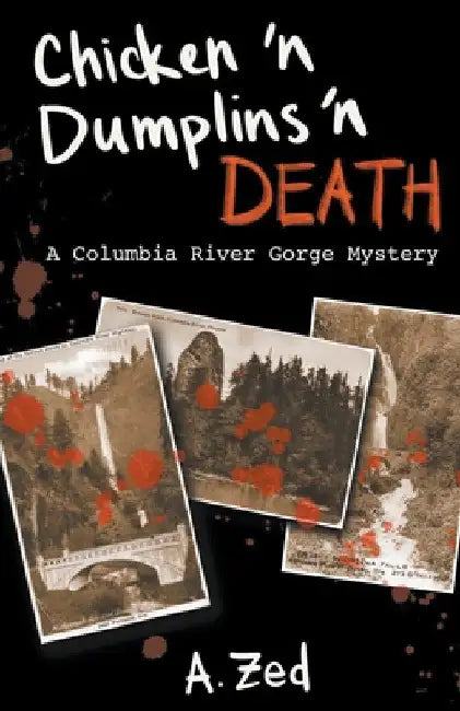 Chicken 'n Dumplins 'n Death by A. Zed