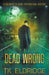 Dead Wrong by Tk Eldridge