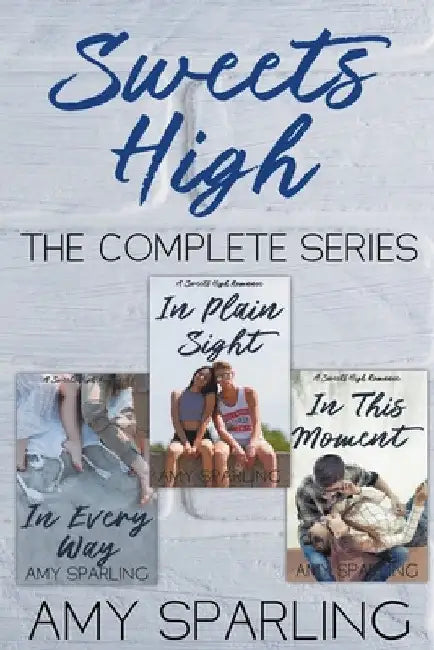 Sweets High: The Complete Series by Amy Sparling