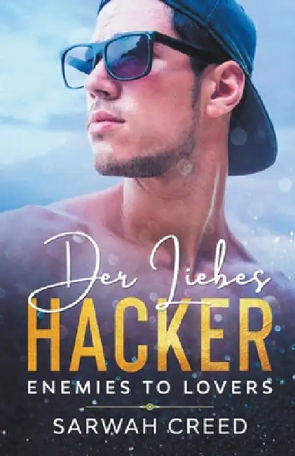 Der Liebes-Hacker by Sarwah Creed