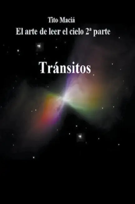 El Arte de Leer el Cielo (2nda Parte) by Tito Maciá