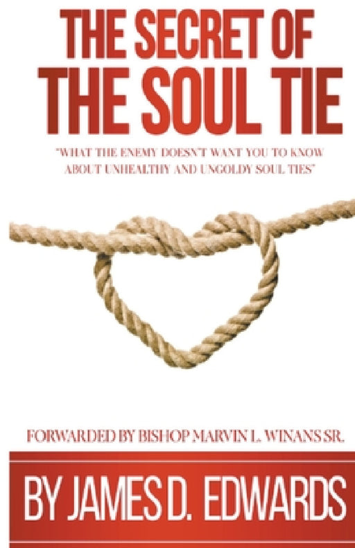 The Secret of the Soul Tie by James Edwards