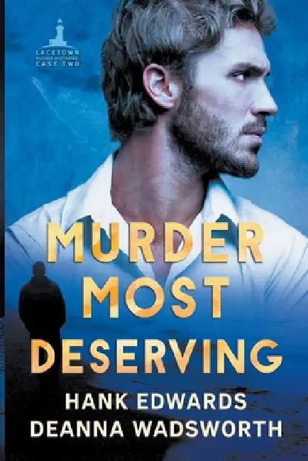 Murder Most Deserving by Deanna Wadsworth