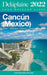 Cancun - The Delaplaine 2022 Long Weekend Guide by Andrew Delaplaine