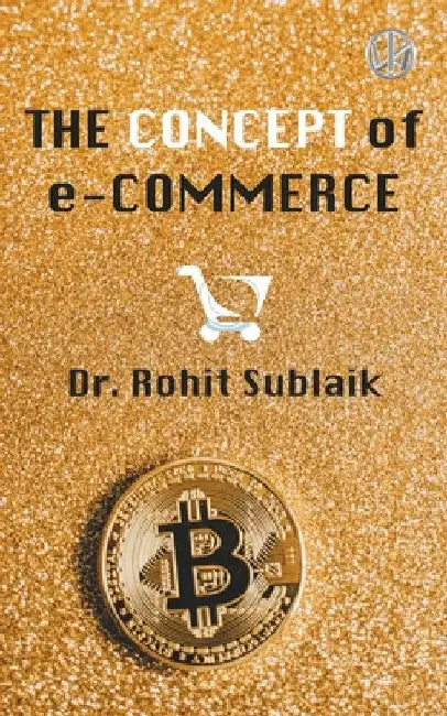 The Concept of e-Commerce by Rohit Sublaik