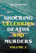 Shocking Celebrity Deaths and Murders Volume 2 by Dylan Frost