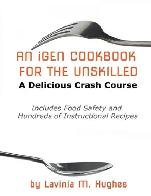 An iGen Cookbook for the Unskilled by Lavinia M. Hughes