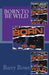 Born to Be Wild by Barry Bowe