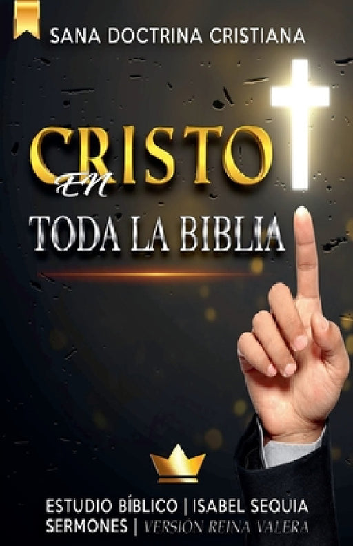 Cristo en Toda la Biblia: Estudio Bíblico by Sermones Bíblicos