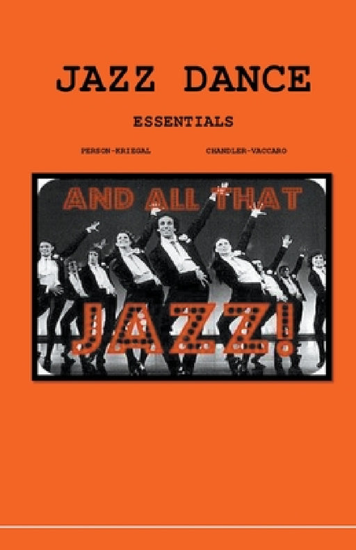 Jazz Dance Today Essentials by Lorraine Person-Kriegel, Kimberly Chandler-Vaccaro