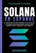 Solana en Español: La guía definitiva para introducirte al mundo de las finanzas descentralizadas, Lending, Yield Farming, Dapps y domina by Sebastian Andres
