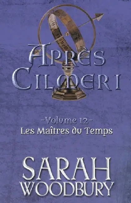 Les Maîtres du Temps by Sarah Woodbury