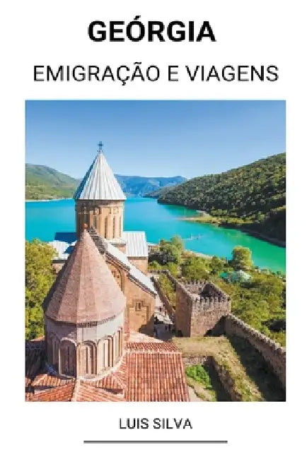 Geórgia (Emigração e Viagens) by Luis Silva