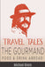 Travel Tales: The Gourmand -- Food & Drink Abroad! by Michael Brein