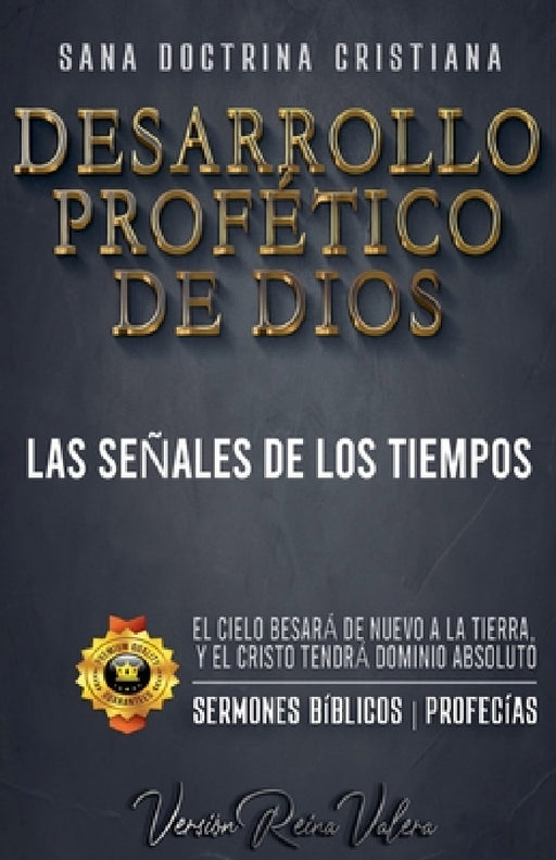 Desarrollo Profético de Dios: Las Señales de los Tiempos by Sermones Bíblicos