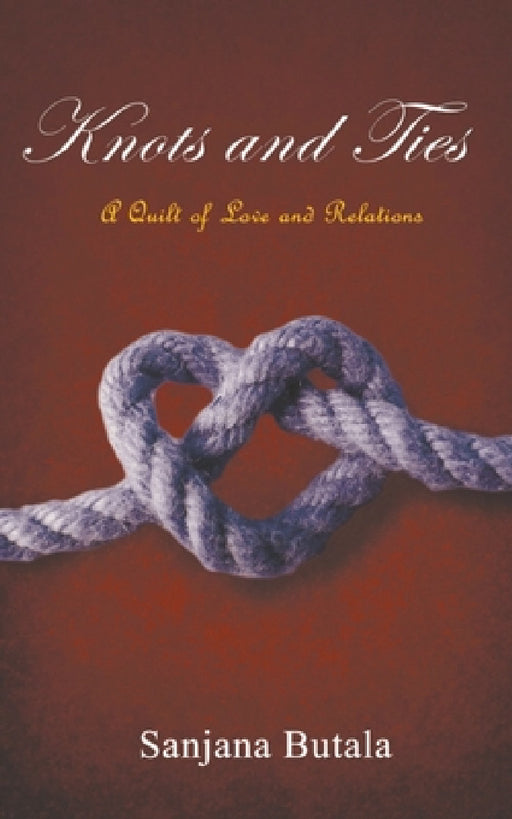 Knots and Ties by Sanjana Butala