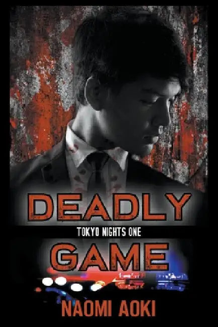Deadly Game by Naomi Aoki