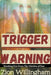 Trigger Warning by Zion Willingham