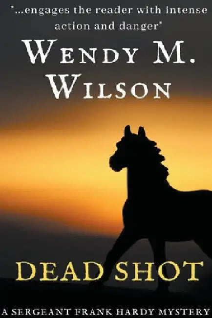 Dead Shot by Wendy M. Wilson