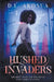 Hushed Invaders by D. L. Akosua