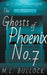 The Ghosts of Phoenix No.7 by M. L. Bullock