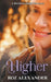Higher: A Butch for Butch Romance by Roz Alexander