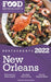 2022 New Orleans Restaurants - The Food Enthusiast's Long Weekend Guide by Andrew Delaplaine