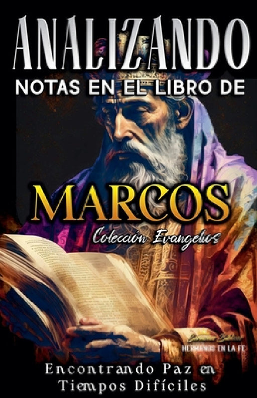 Analizando Notas en el Libro de Marcos: Encontrando Paz en Tiempos Difíciles by Sermones Bíblicos