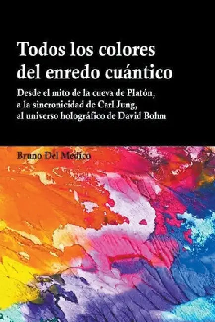Todos los colores del enredo cuántico by Bruno del Medico