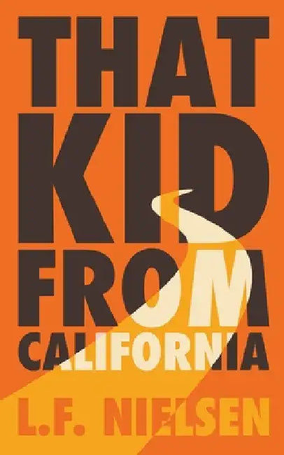 That Kid From California by L. F. Nielsen
