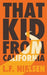 That Kid From California by L. F. Nielsen