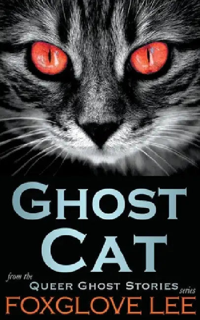 Ghost Cat by Foxglove Lee