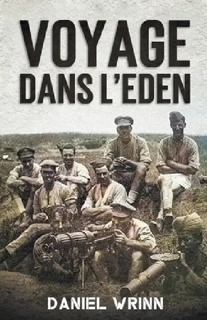 Voyage dans l'Eden by Daniel Wrinn