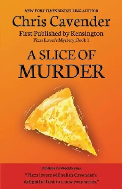 A Slice of Murder by Chris Cavender