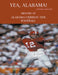 Yea Alabama! History of Alabama Crimson Tide Football by Steve's Football Bible LLC