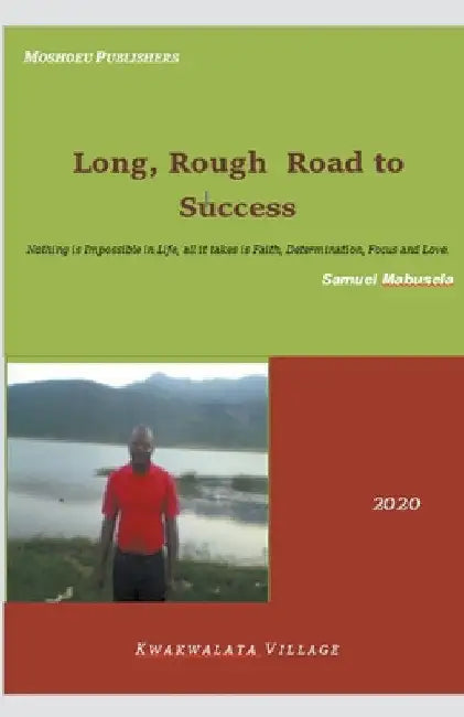 Long, Rough Road to Success by Samuel Mabusela