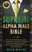 Supreme Alpha Male Bible. The 1ne: Empath & Psychic Abilities Power. Success Mindset, Psychology, Confidence. Win Friends & Influence People. Hypnosis by Sean Wayne