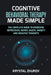 Cognitive Behavioral Therapy Made Simple: The Complete Guide to Overcome Depression, Worry, Anger, Anxiety and Negative Thoughts by Krystal Zhurov