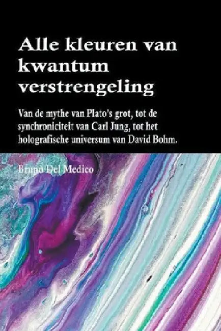 Alle kleuren van kwantumverstrengeling by Bruno del Medico