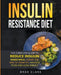 The Insulin Resistance Diet: The Complete Guide to Reduce Insulin Resistance, Lower the Risk of Diabetes, Manage PCOS, and Lose Weight by Brad Clark