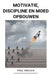 Motivatie, Discipline en Moed Opbouwen by Paul Van Dijk