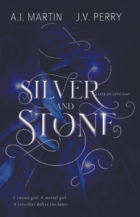 Silver and Stone by A. I. Martin, J. V. Perry