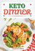Keto Dinner: Discover 30 Easy to Follow Ketogenic Cookbook Dinner recipes for Your Low-Carb Diet with Gluten-Free and wheat to Maximize your weight lo by Stephanie Baker