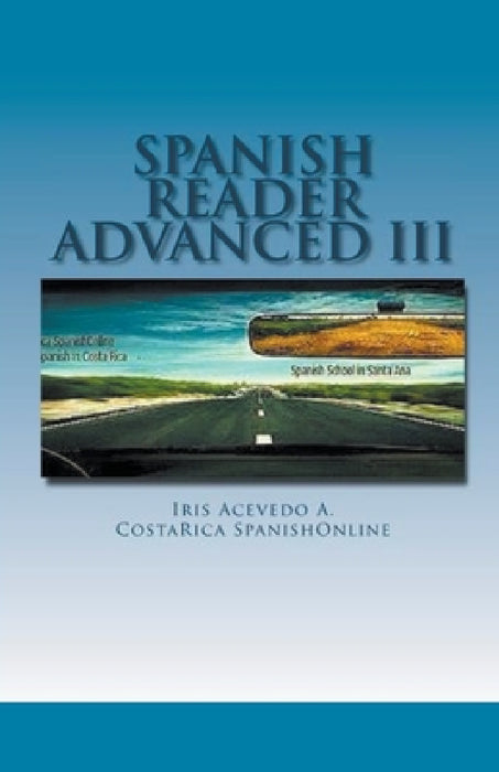 Spanish Reader for Advanced Students III by Iris Acevedo A