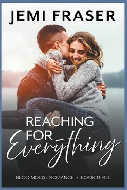 Reaching For Everything by Jemi Fraser