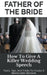 Father of the Bride by Wedding Mentor