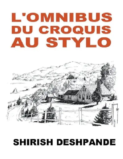 L'omnibus du croquis au stylo by Shirish Deshpande