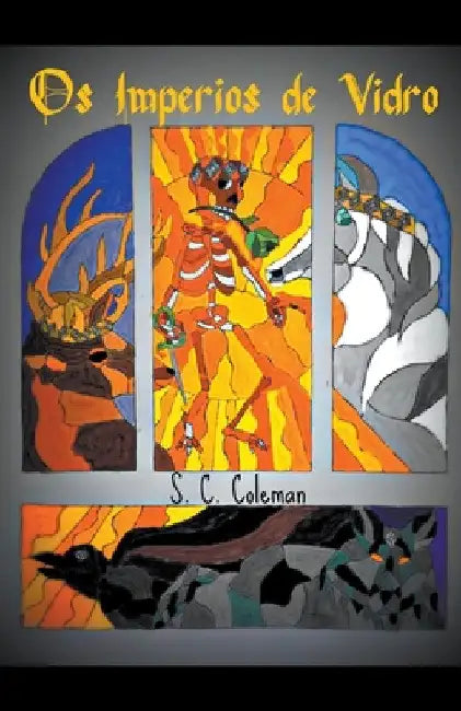 Os Imperios de Vidro by S. C. Coleman