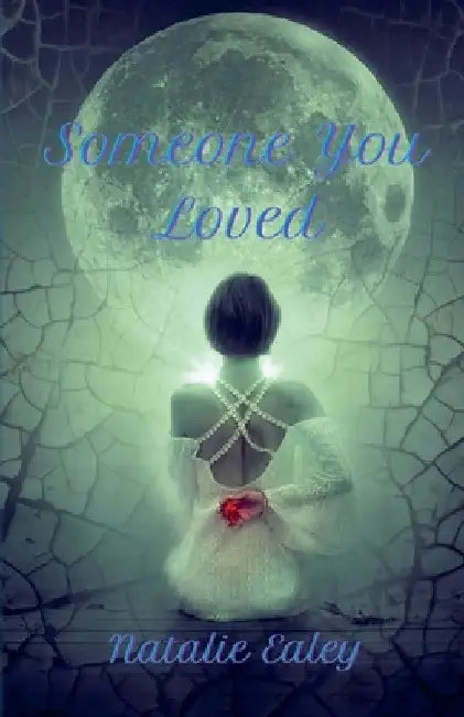 Someone You Loved by Natalie Ealey