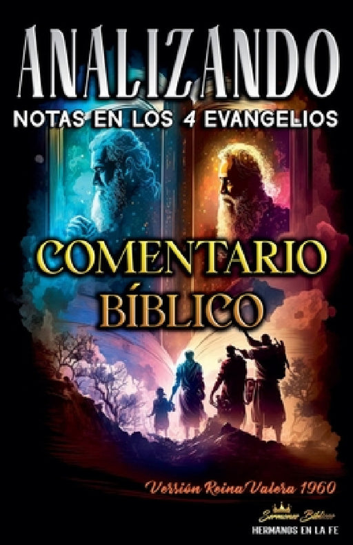 Notas en los Cuatro Evangelios: Comentario Bíblico by Sermones Bíblicos